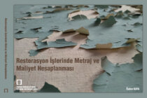 TMMOB Mimarlar Odası İstanbul Büyükkent Şubesi’nden Yeni Yayın: Restorasyon İşlerinde Metraj ve Maliyet Hesaplaması