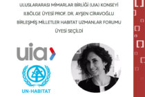 Uluslararası Mimarlar Birliği (UIA) Konseyi II. Bölge Üyesi Prof. Dr. Ayşen Ciravoğlu Birleşmiş Milletler HABITAT Uzmanlar Forumu Üyesi Seçildi